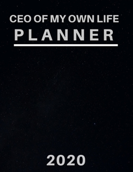 CEO of My Own Life Planner 2020: professional Planner, Page a Day Calendar 2020, Schedule Organizer Planner (2020 Diary Day Per Page  )365 Day Tabbed ... also suitable as an appointment diary, pe