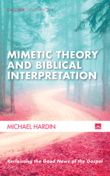 Paperback Mimetic Theory and Biblical Interpretation Book