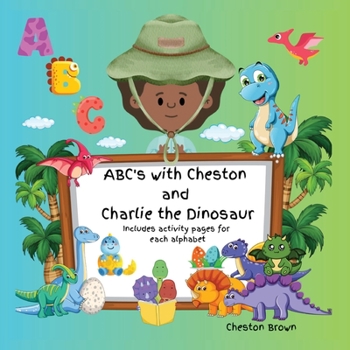 Paperback ABC's with Cheston and Charlie the Dinosaur [Large Print] Book