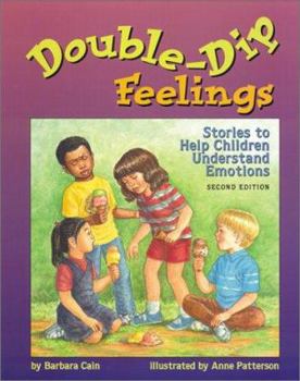 Paperback Double-Dip Feelings: Stories to Help Children Understand Emotions Book