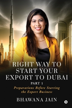 Right Way to start your export to Dubai: Preparations Before Starting the Export Business