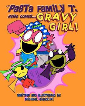 Paperback The Pasta Family 7: Here Comes Gravy Girl! Book