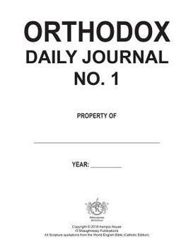 Paperback Orthodox Daily Journal Volume 1: Lenten Triodion, Great Lent, Bright Week, and Theophany Book