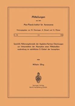 Paperback Spezielle Naherungsformeln Der Appleton-Hartree-Gleichungen Zur Interpretation Der Absorption Einer Mittelwellenausbreitung Im Nachtlichen E-Gebiet De [German] Book