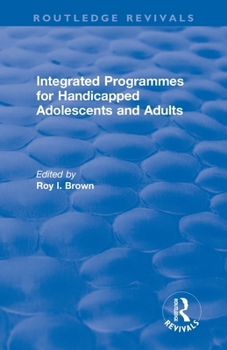Paperback Integrated Programmes for Handicapped Adolescents and Adults Book