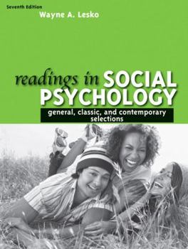 Readings in Social Psychology: General, Classic, and Contemporary Selections