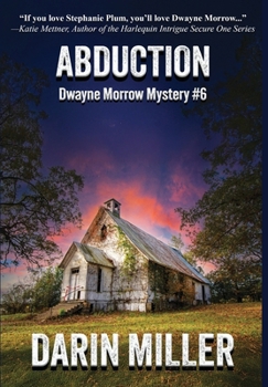 Hardcover Abduction: Dwayne Morrow Mystery #6 Book