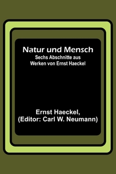 Paperback Natur und Mensch; Sechs Abschnitte aus Werken von Ernst Haeckel [German] Book