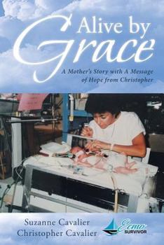 Paperback Alive by Grace: A Mother's Story with a Message of Hope from Christopher Book