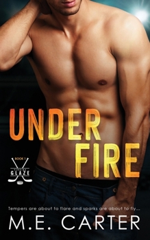 Under Fire - Book #1 of the Florida Glaze Hockey