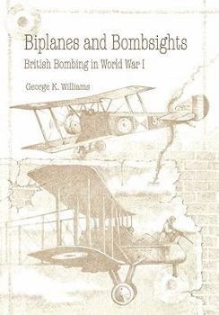 Paperback Biplanes and Bombsights: British Bombing in World War I Book