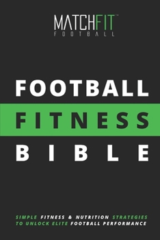 Paperback The Football Fitness Bible Book