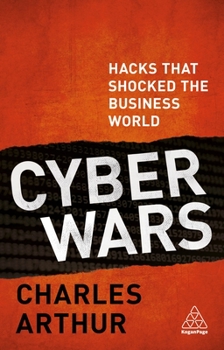 Paperback Cyber Wars: Hacks That Shocked the Business World Book