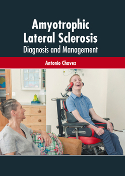 Hardcover Amyotrophic Lateral Sclerosis: Diagnosis and Management Book
