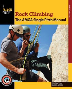 Paperback Rock Climbing: The AMGA Single Pitch Manual Book