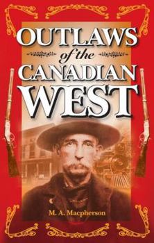 Paperback Outlaws of the Canadian West Book