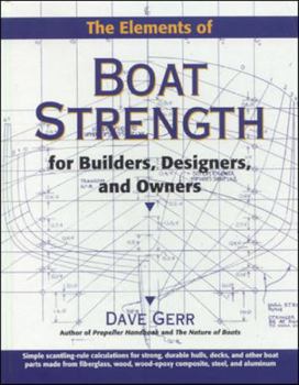 Hardcover The Elements of Boat Strength: For Builders, Designers, and Owners Book