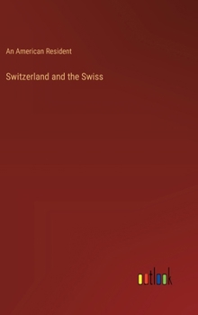 Switzerland and the Swiss