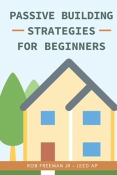 Paperback Passive Building Strategies for Beginners Book