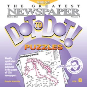 Paperback The Greatest Newspaper Dot-To-Dot! Puzzles: Volume 8 Book