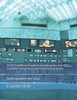 Paperback CCSP Unofficial Practice Questions for the ISC2 Certified Cloud Security Professional Exam Book