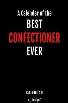 Calendar for Confectioners / Confectioner: Everlasting Calendar / Diary / Journal (365 Days / 3 Days per Page) for notes, journal writing, event planner, quotes & personal memories