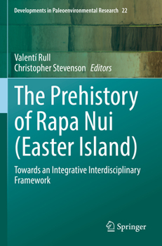 Paperback The Prehistory of Rapa Nui (Easter Island): Towards an Integrative Interdisciplinary Framework Book