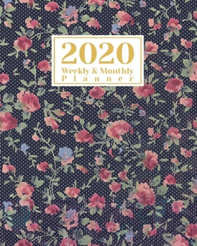 Paperback 2020 Weekly And Monthly Planner: A Legendary Planner January - December 2020 with Floral Red Roses Pattern Cover Book