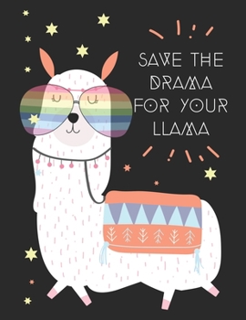 Paperback Save the drama for your llama: A Pregnancy Journal (Pregnancy Books, Pregnancy Gifts, First Time Mom Journals, Second Time Mom Journals, Third Time M Book