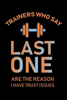 Trainers Who Say Last One ...: fitness notebook / fitness notebook women and men /Planne Gift/fitness notebook tracker/fitness notebook planner , 120 Pages 6x9, Floral  Cover, Matte Finish