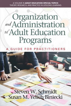 Paperback Organization and Administration of Adult Education Programs: A Guide for Practitioners Book