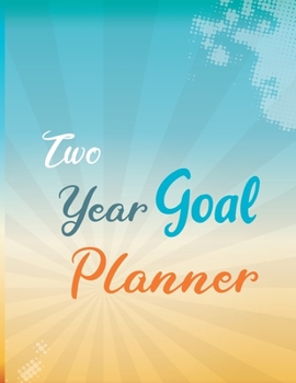 TWO Year Goal Planner: Great 24 Months Agenda and UNDATED Planner with lots of prompts to plan your goals for 2 years. From your yearly goals to what ... Best goal tracker ever (Freedom Mastery)