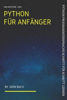 Paperback Python für Anfänger: Python Programmiersprache Schritt für Schritt lernen [German] Book