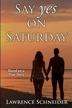 Paperback Say Yes On Saturday: Based on a true story Book