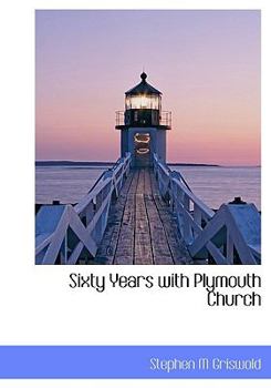 Sixty Years with Plymouth Church