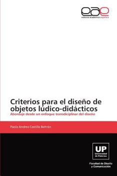 Paperback Criterios para el diseño de objetos lúdico-didácticos [Spanish] Book