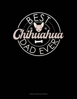 Paperback Best Chihuahua Dad Ever: Genkouyoushi Notebook Book