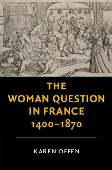 Paperback The Woman Question in France, 1400-1870 Book