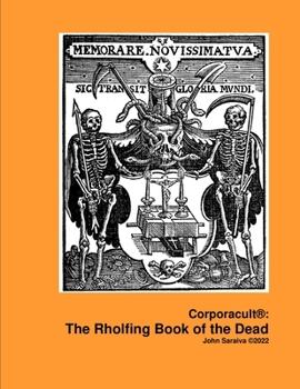 Paperback Corporacult: The Rholfing Book of the Dead Book