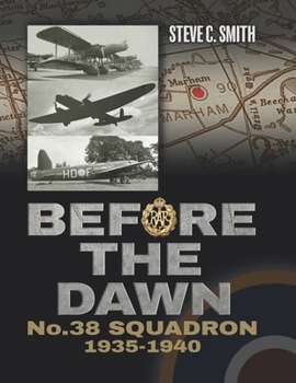 Paperback Before the Dawn: No. 38 Squadron 1935 - 1940 Book