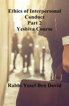 Paperback Ethics of Interpersonal Conduct Part 2 Yeshiva Course Book