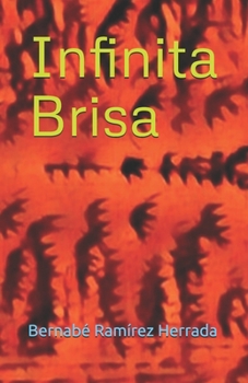 Paperback Infinita Brisa: Poemas inspiradores de coraje y amor [Spanish] Book