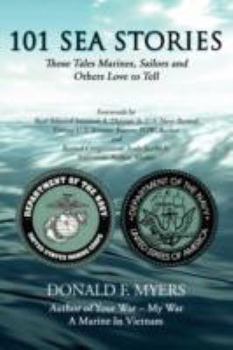 Paperback 101 Sea Stories: Those Tales Marines, Sailors and Others Love to Tell Book