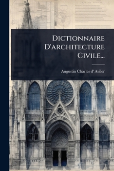 Paperback Dictionnaire D'architecture Civile... [French] Book