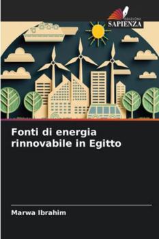 Fonti di energia rinnovabile in Egitto (Italian Edition)