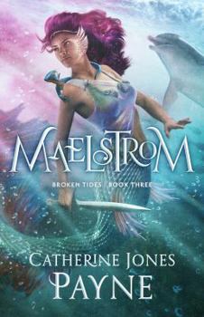 Maelstrom - Book #3 of the Broken Tides