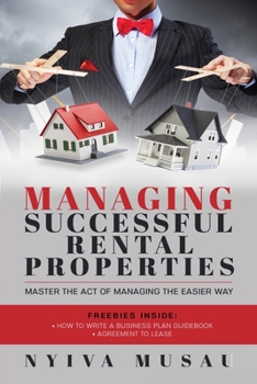 Paperback Managing Successful Rental Properties: Master The Act Of Managing The Easier Way Book