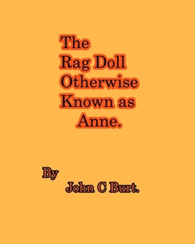 Paperback The Rag Doll Otherwise Known as Anne. Book