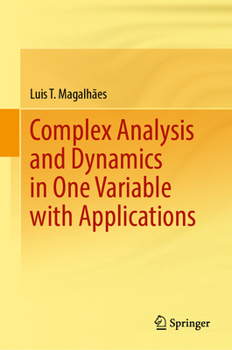 Hardcover Complex Analysis and Dynamics in One Variable with Applications Book