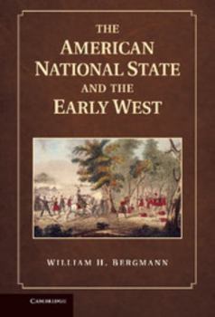 Hardcover The American National State and the Early West Book